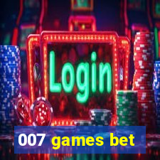 007 games bet